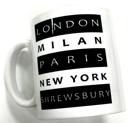 Mug - London Milan Paris New York Shrewsbury